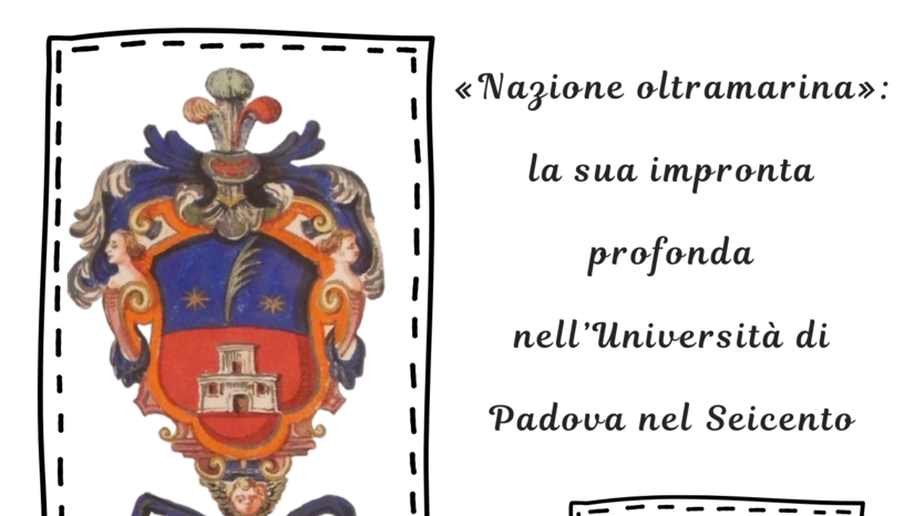 Conferenza della prof.ssa Panajota Tzivara: "NAZIONE OLTRAMARINA": LA SUA IMPRONTA PROFONDA NELL’UNIVERSITÀ DI PADOVA NEL SEICENTO